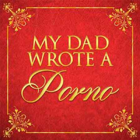 Illustration du podcast "My dad wrote a porno" avec la représentation d'une couverture de livre rouge bordée de dorure et le titre du podcast en son centre.