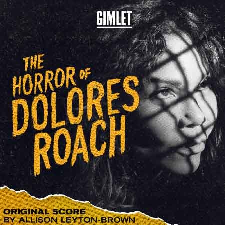 The horror of Dolores Roach de Gimlet Media