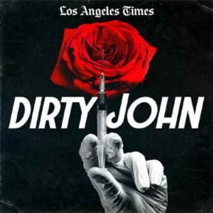 Illustration du podcast "dirty john" avec la représentation d'une main recouverte d'un gant en latex, qui tient une seringue en-dessous d'une rose rouge.