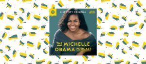 Le podcast de Michelle Obama