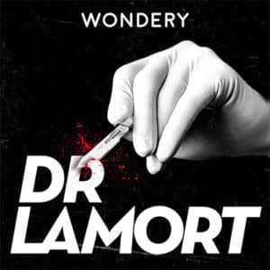 Illustration du podcast "Dr LaMort"