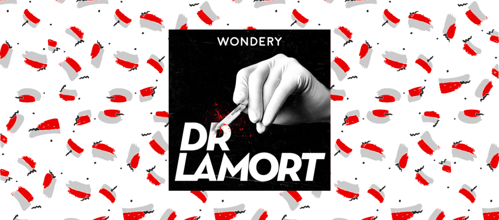 Illustration du podcast true crime "DR Lamort"