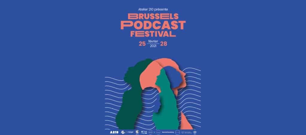 Le Brussels Podcast Festival 2021 de chez soi