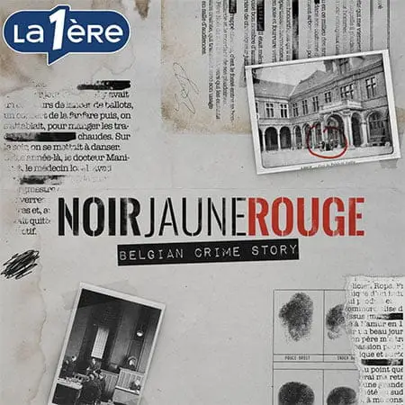 Noir jaune rouge - Belgian crime story de la RTBF