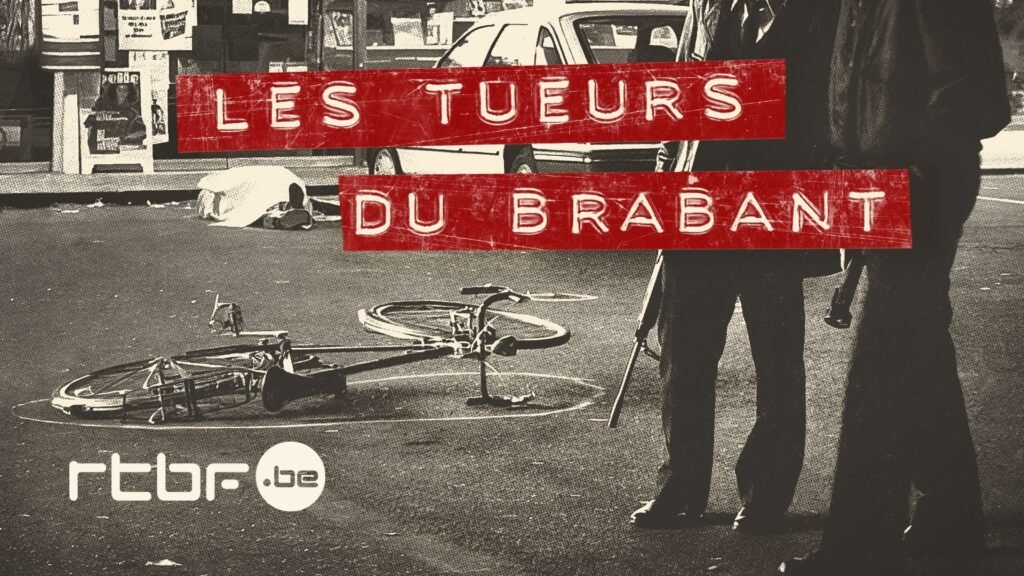 Les Tueurs du Brabant - vignette épisode podcast RTBF